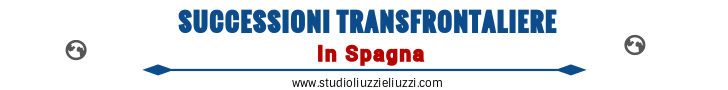 Successioni transfrontalier- Spagna e Italia