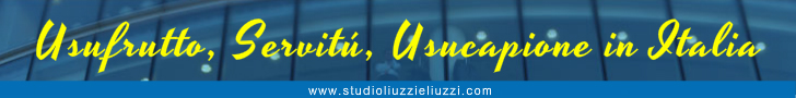 Usufrutto, Servitú, Usucapione in Italia- Assistenza legale in Italia